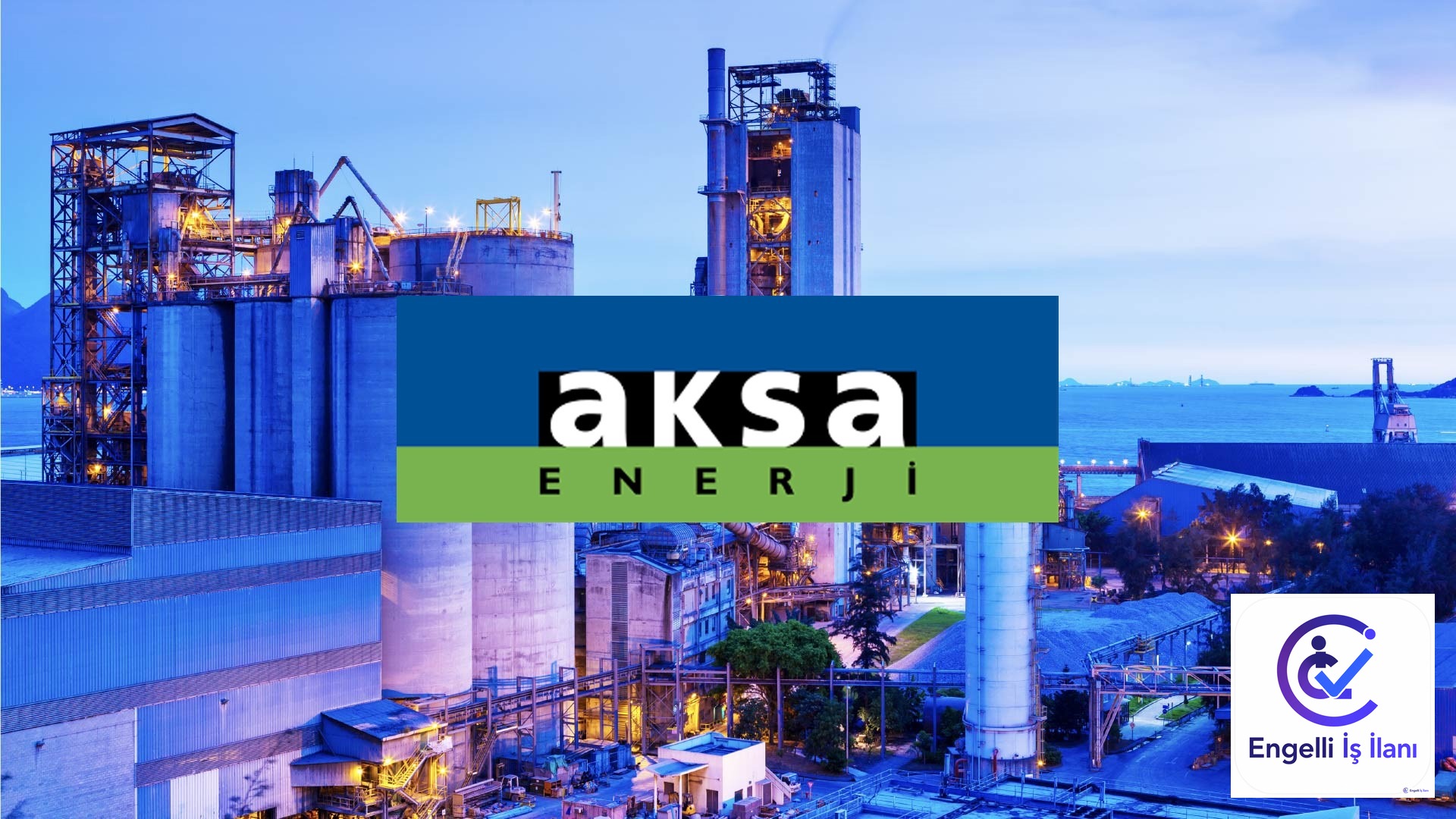 Aksa Enerji Engelli Personel Alıyor