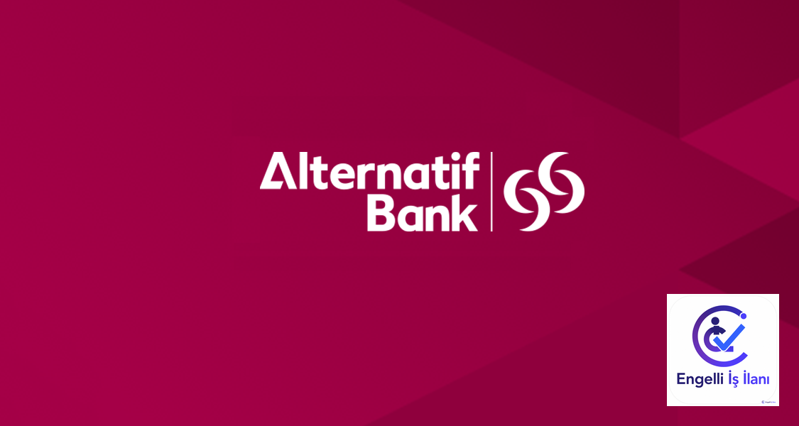 Alternatif Bank Engelli Personel Alımı 2026