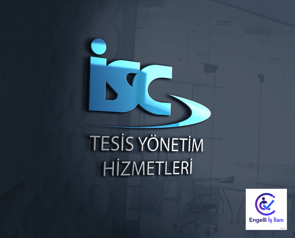 ISS Tesis ve Yönetim Hizmetleri A.Ş. Engelli Alımı