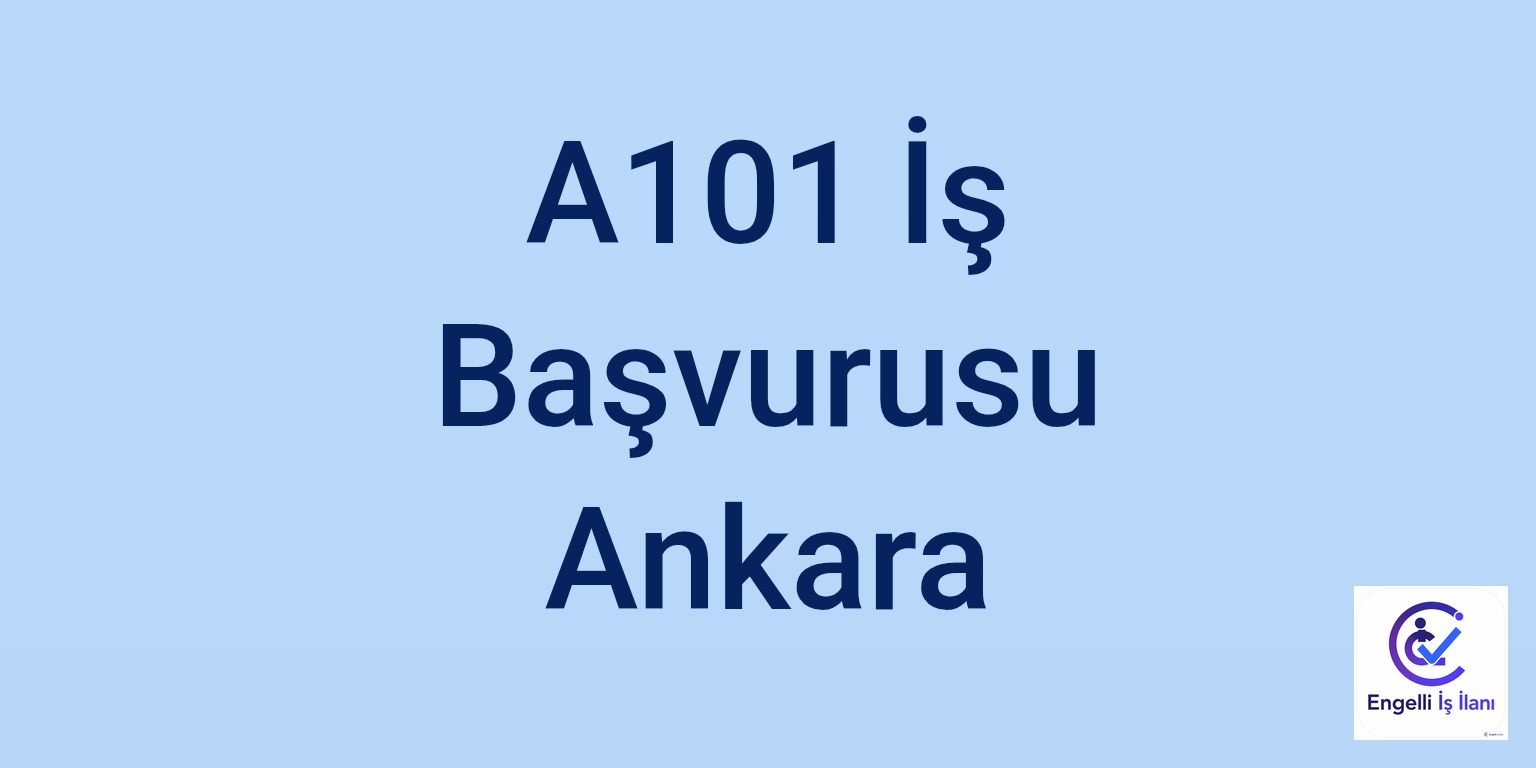 A101 İş Başvurusu Ankara