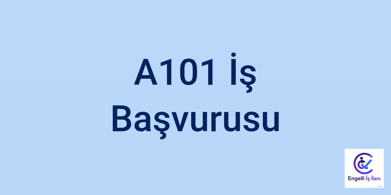 A101 İş Başvurusu