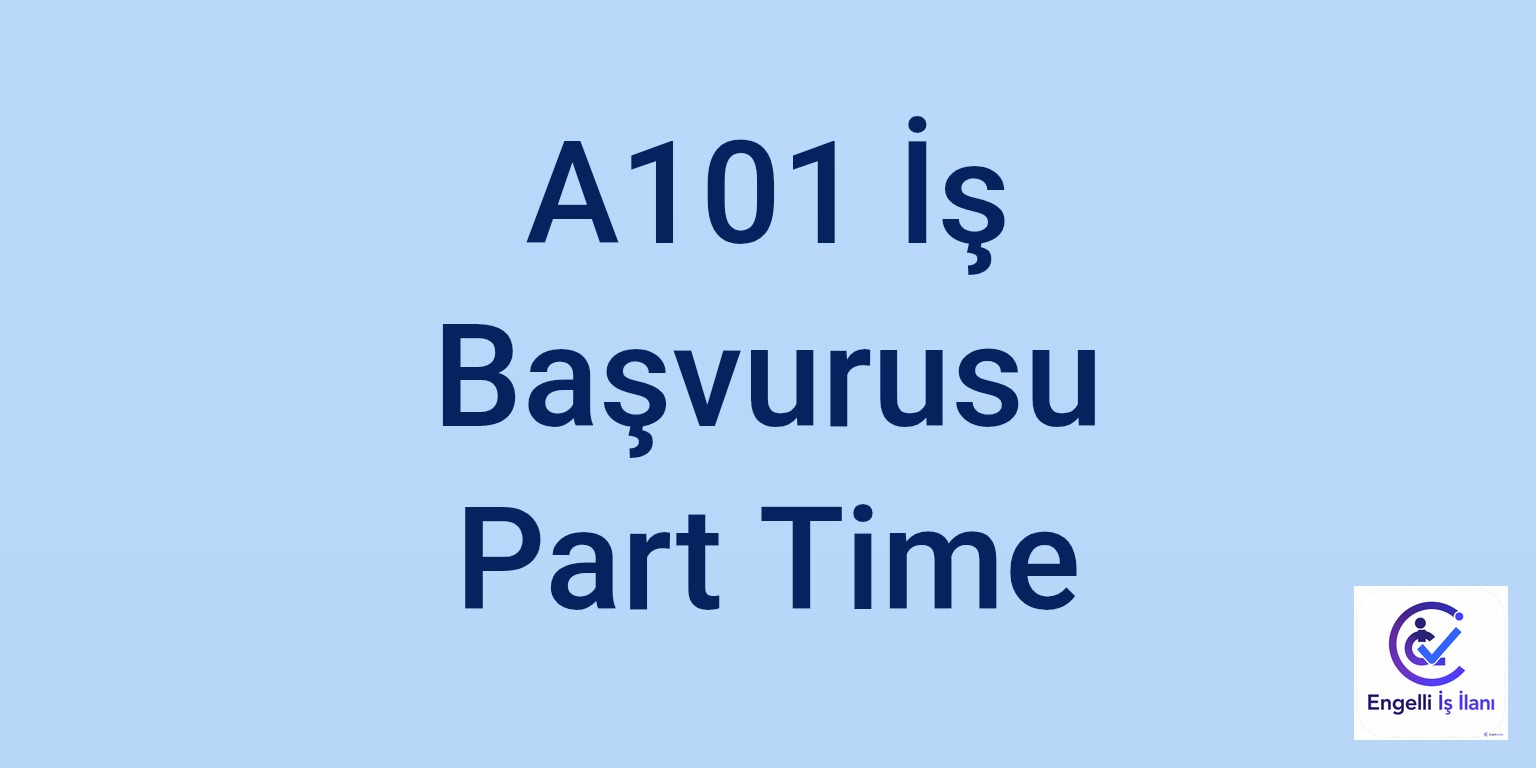 A101 İş Başvurusu Part Time