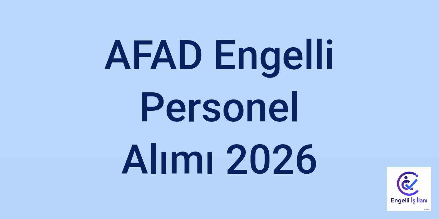 AFAD Engelli Personel Alımı 2026