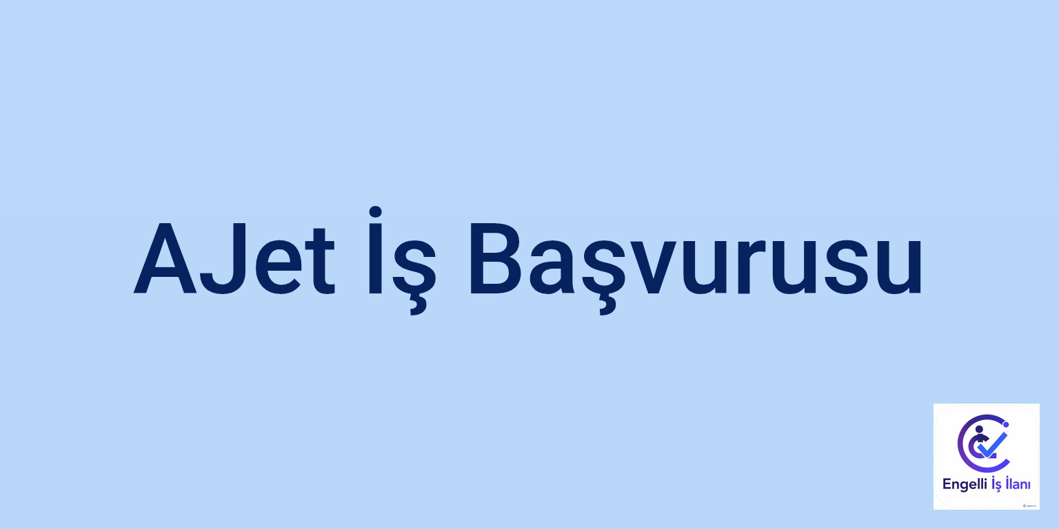 AJet İş Başvurusu
