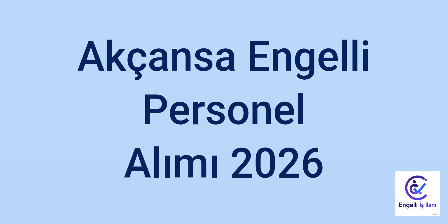 Akçansa Engelli Personel Alımı 2026