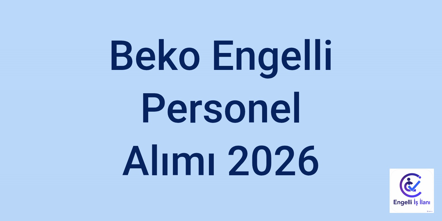 Beko Engelli Personel Alımı 2026