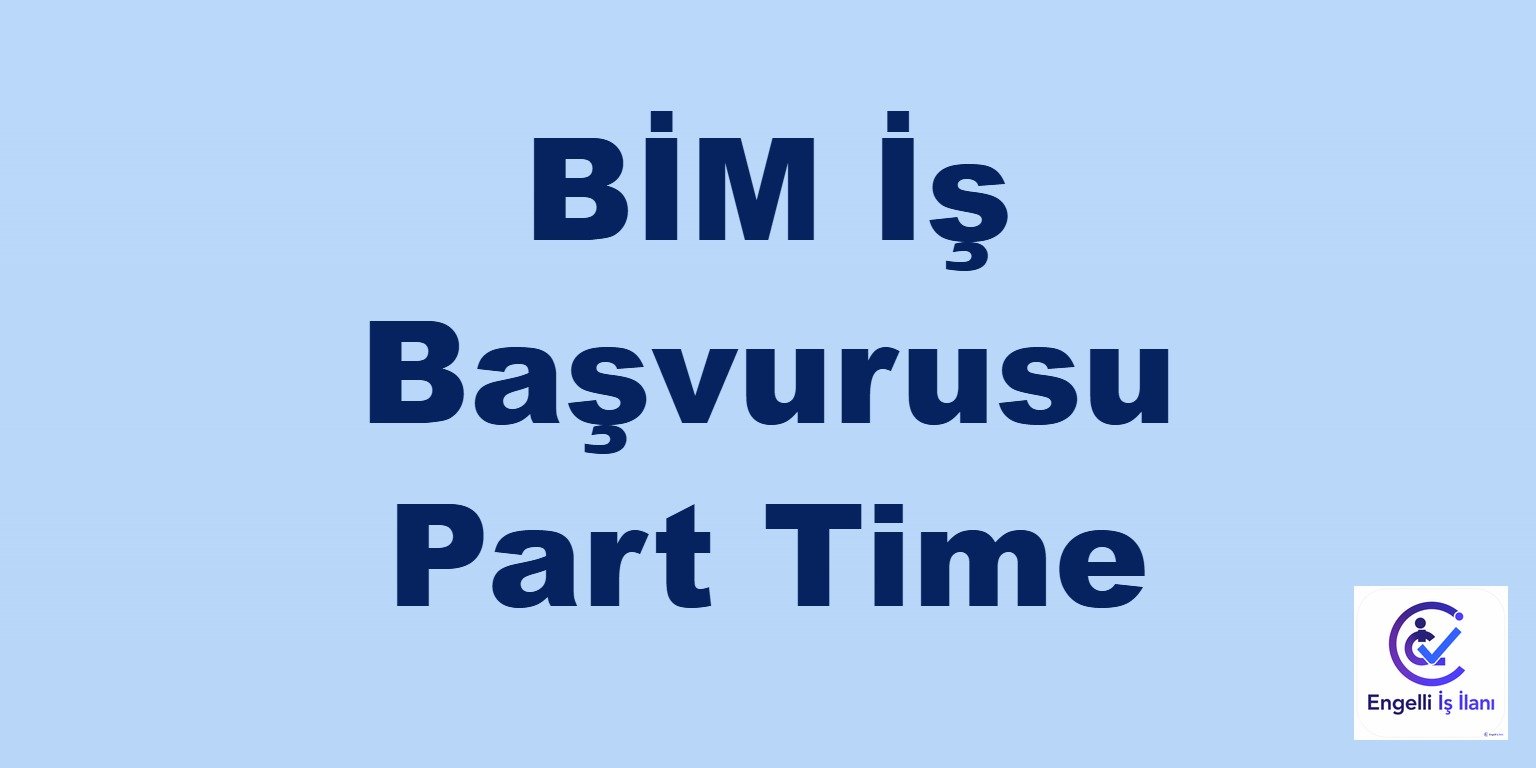 BİM İş Başvurusu Part Time