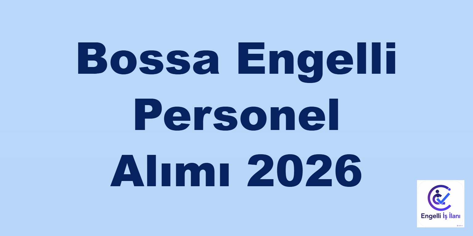 Bossa Engelli Personel Alımı 2026