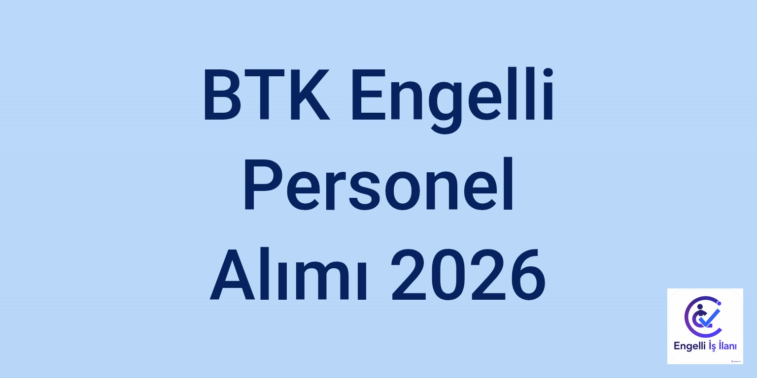 BTK Engelli Personel Alımı 2026