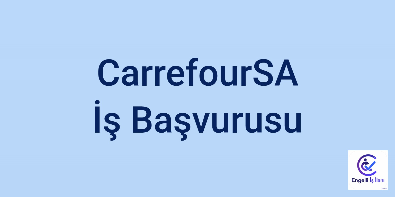 CarrefourSA İş Başvurusu