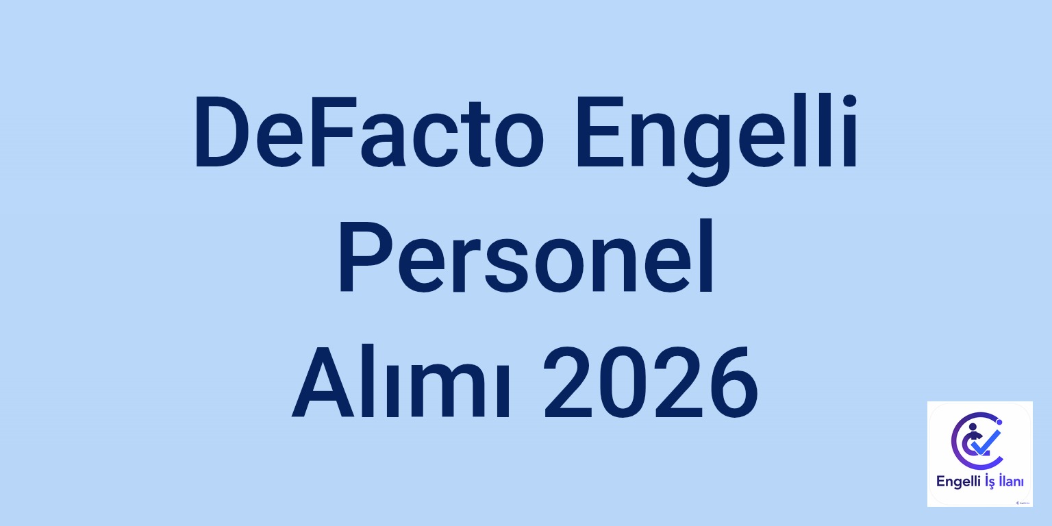 DeFacto Engelli Personel Alımı 2026