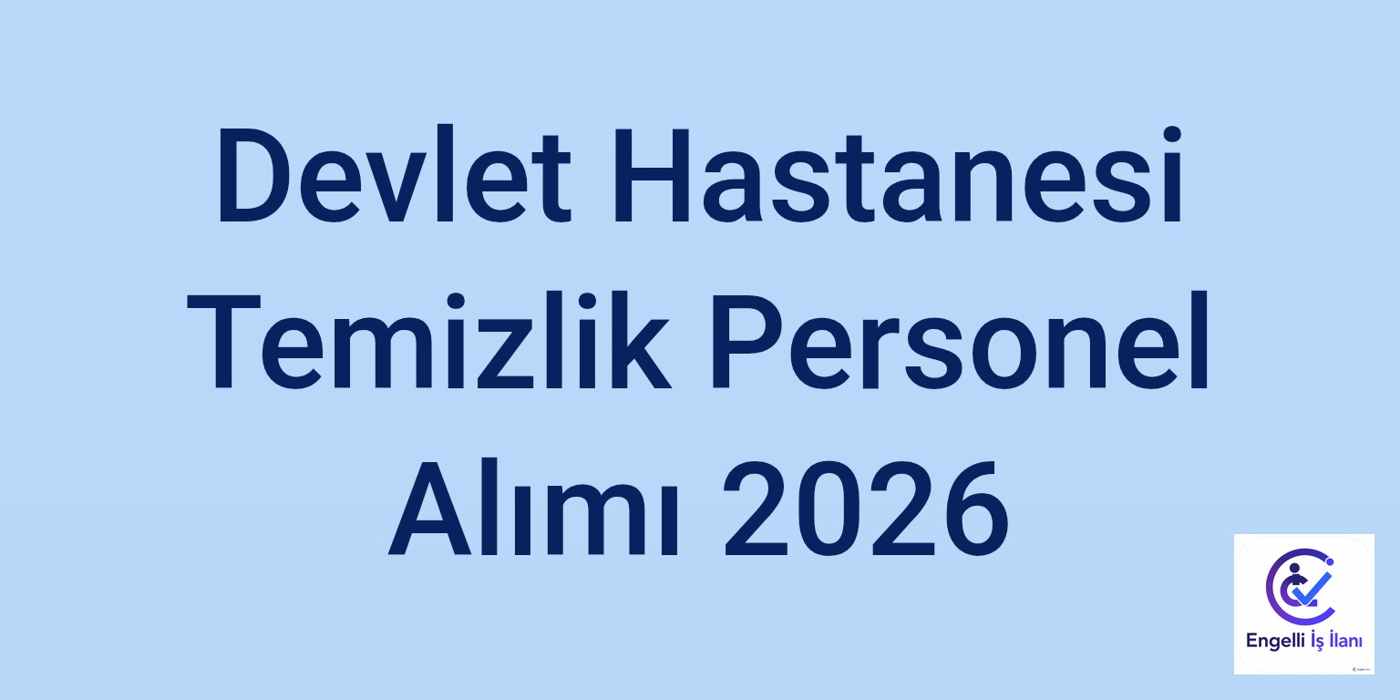 Devlet Hastanesi Temizlik Personel Alımı 2026