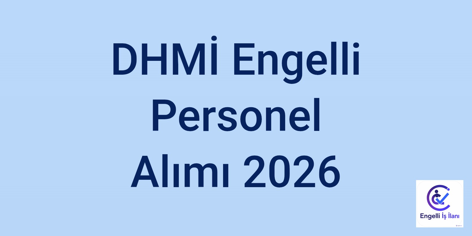 DHMİ Engelli Personel Alımı 2026