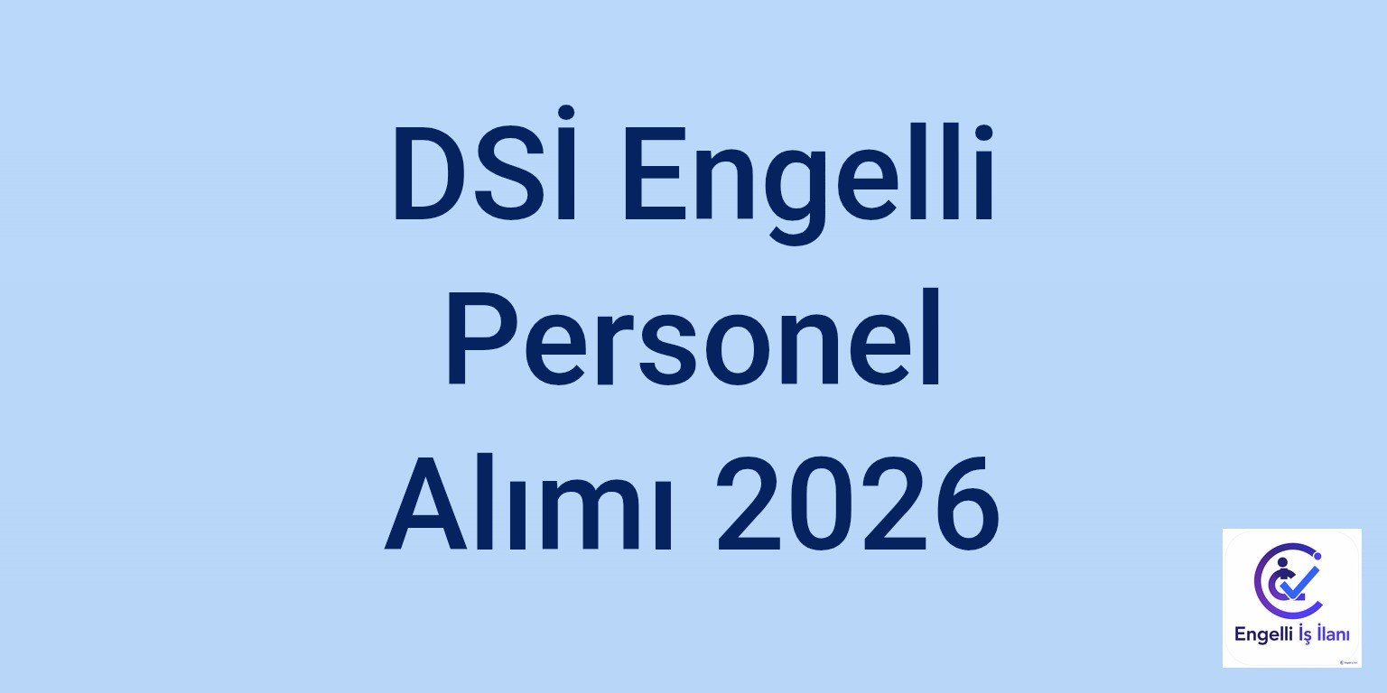 DSİ Engelli Personel Alımı 2026