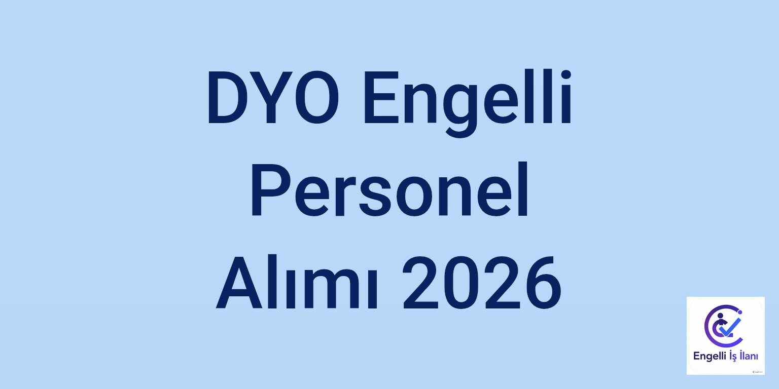 DYO Engelli Personel Alımı 2026