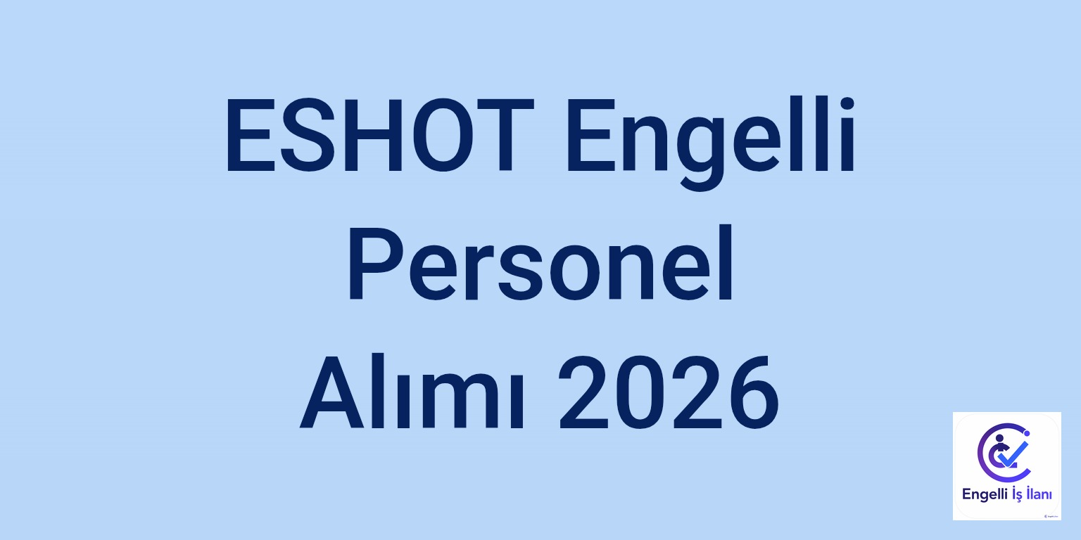 ESHOT Engelli Personel Alımı 2026