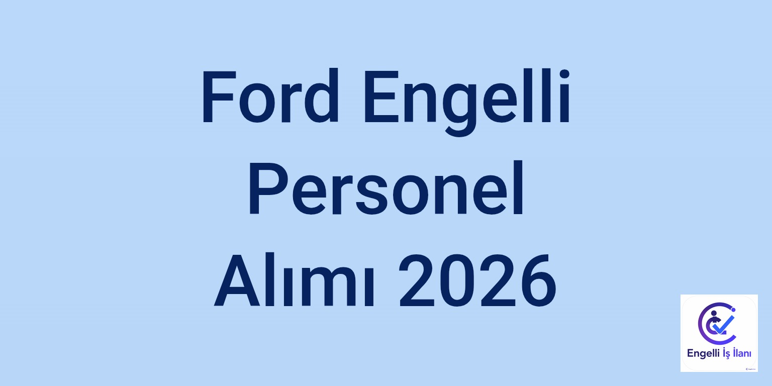 Ford Engelli Personel Alımı 2026