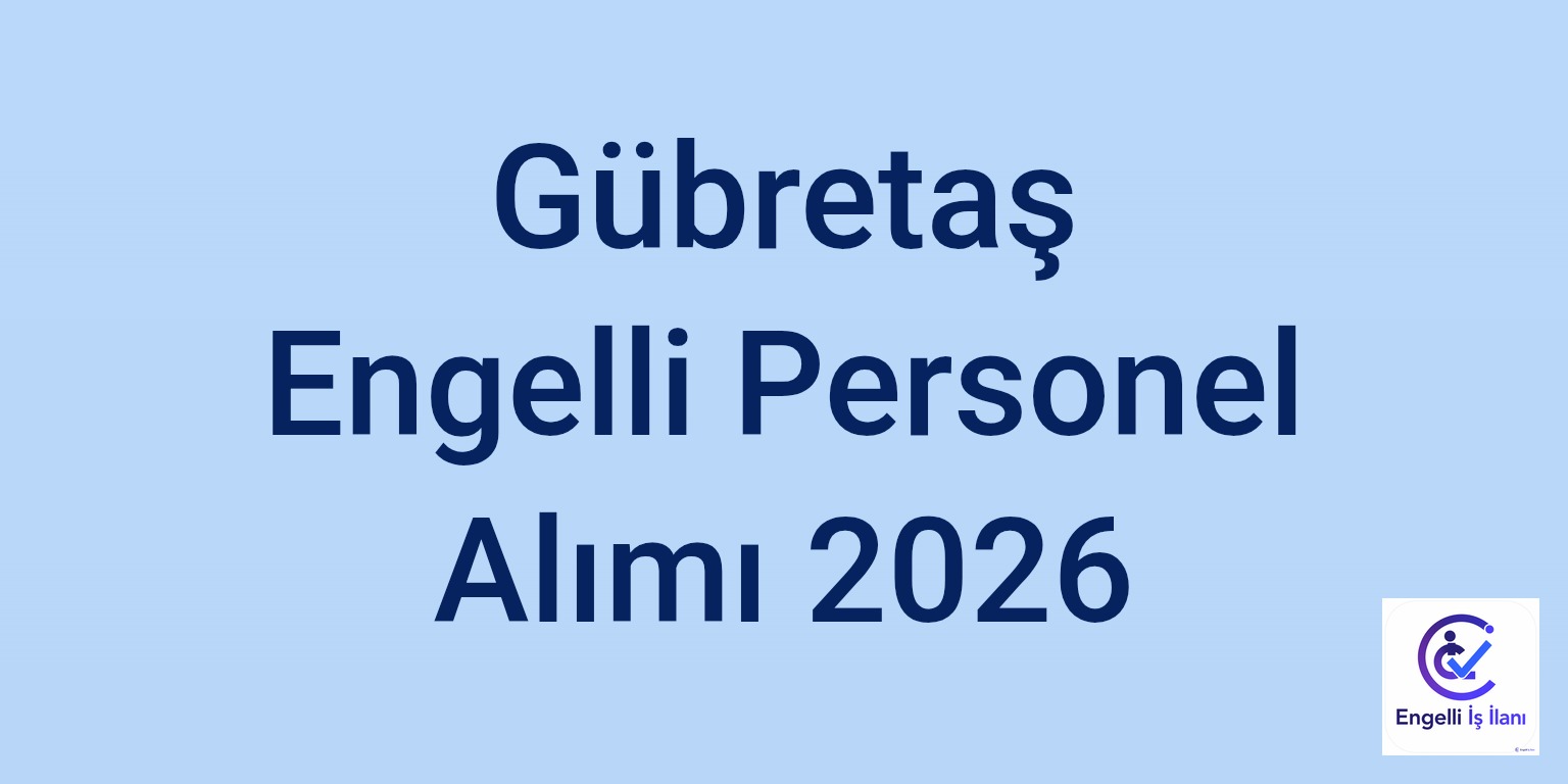 Gübretaş Engelli Personel Alımı 2026