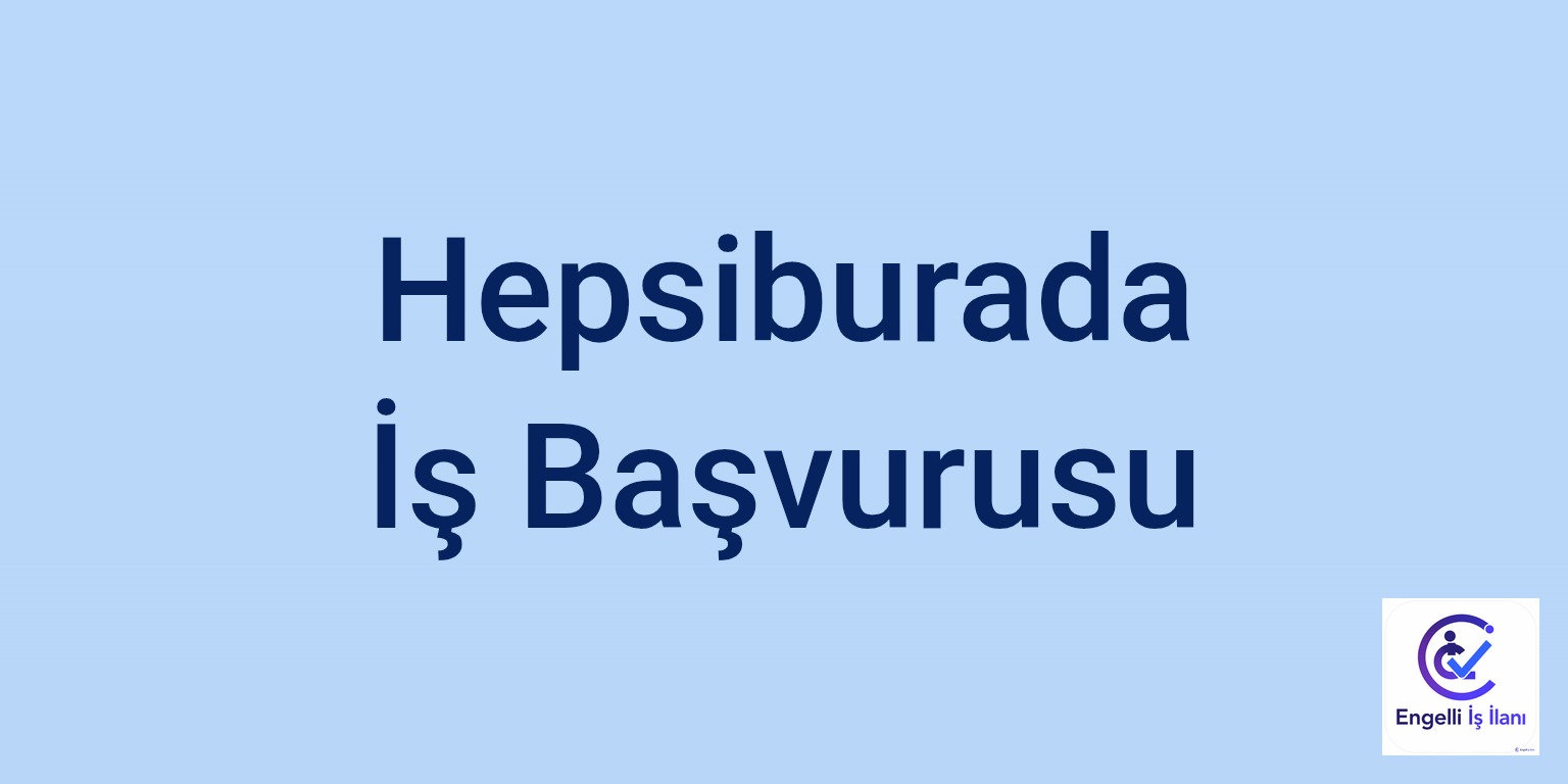 Hepsiburada İş Başvurusu