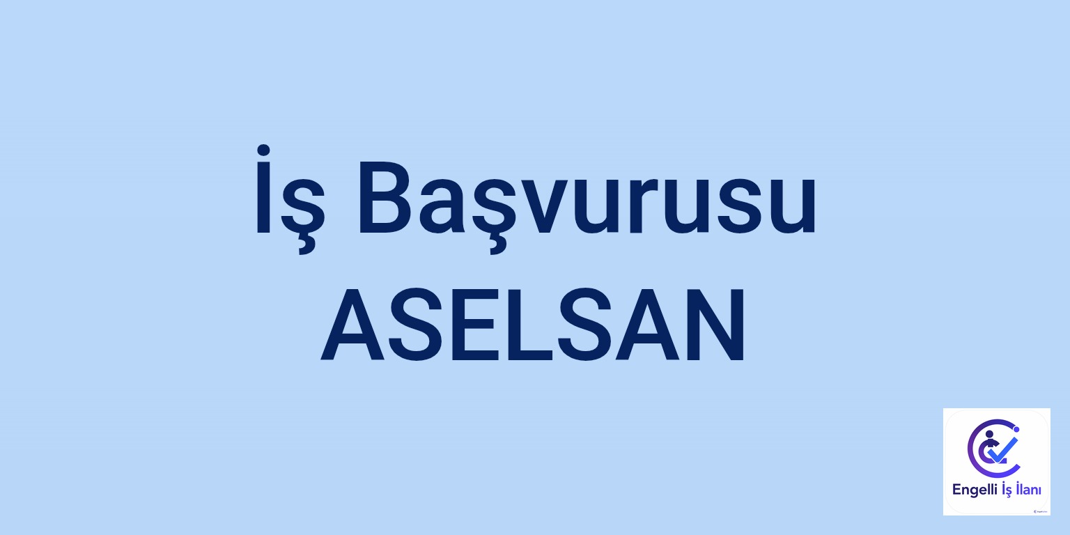 İş Başvurusu ASELSAN