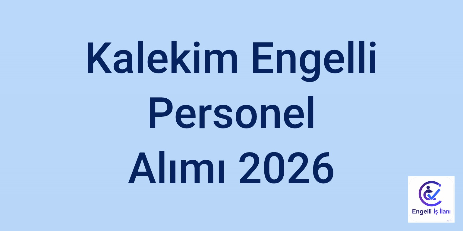Kalekim Engelli Personel Alımı 2026