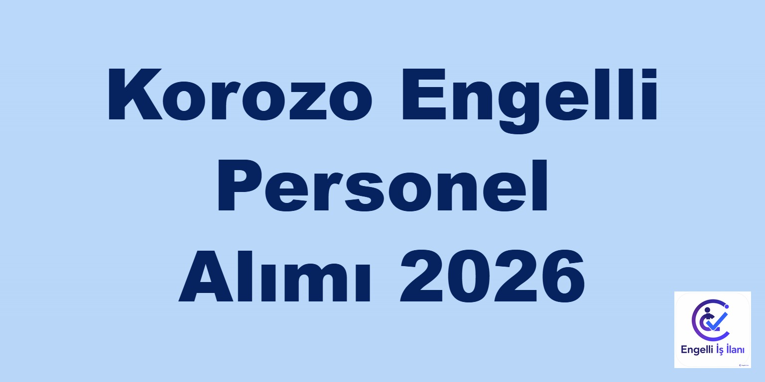 Korozo Engelli Personel Alımı 2026