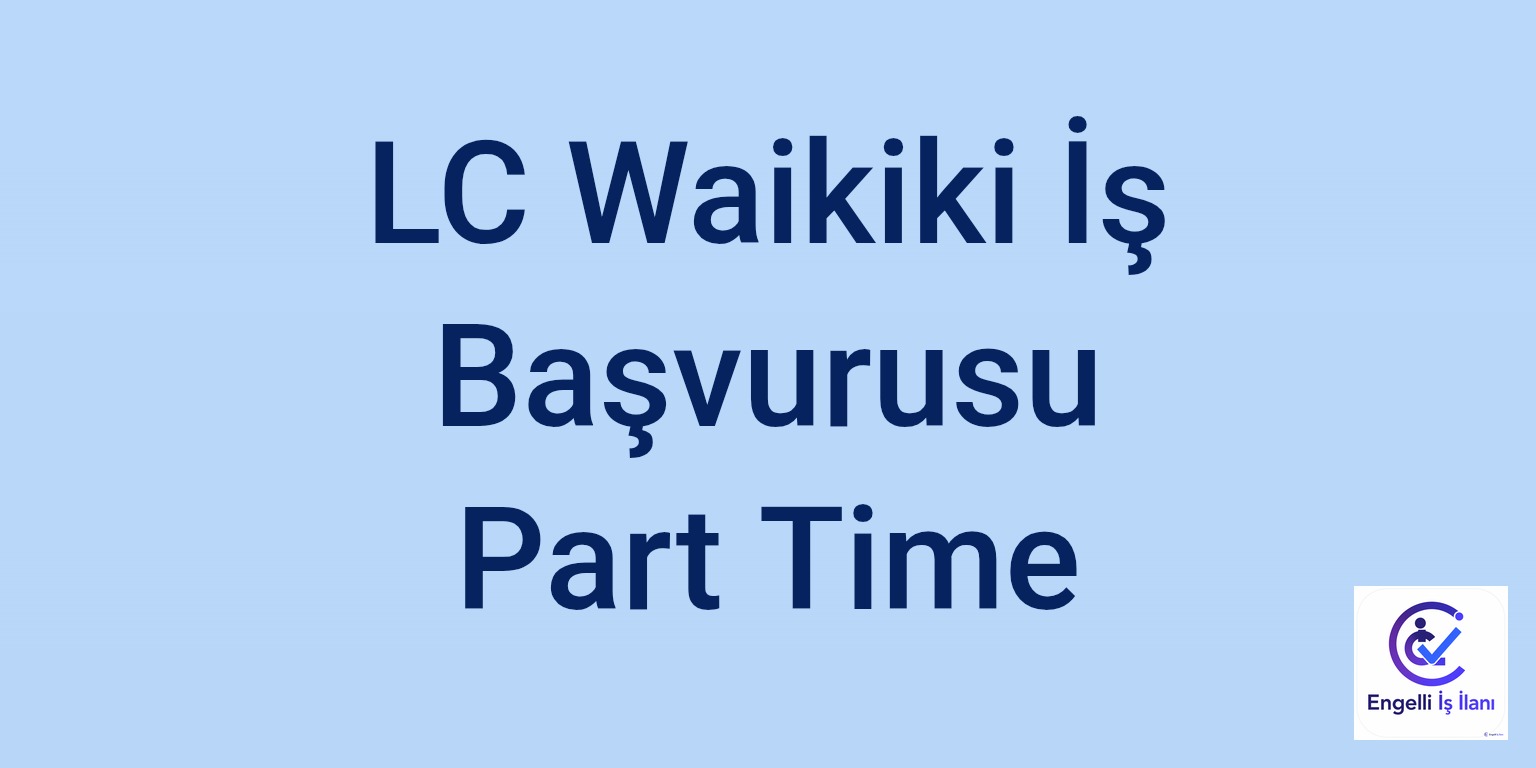LC Waikiki İş Başvurusu Part Time