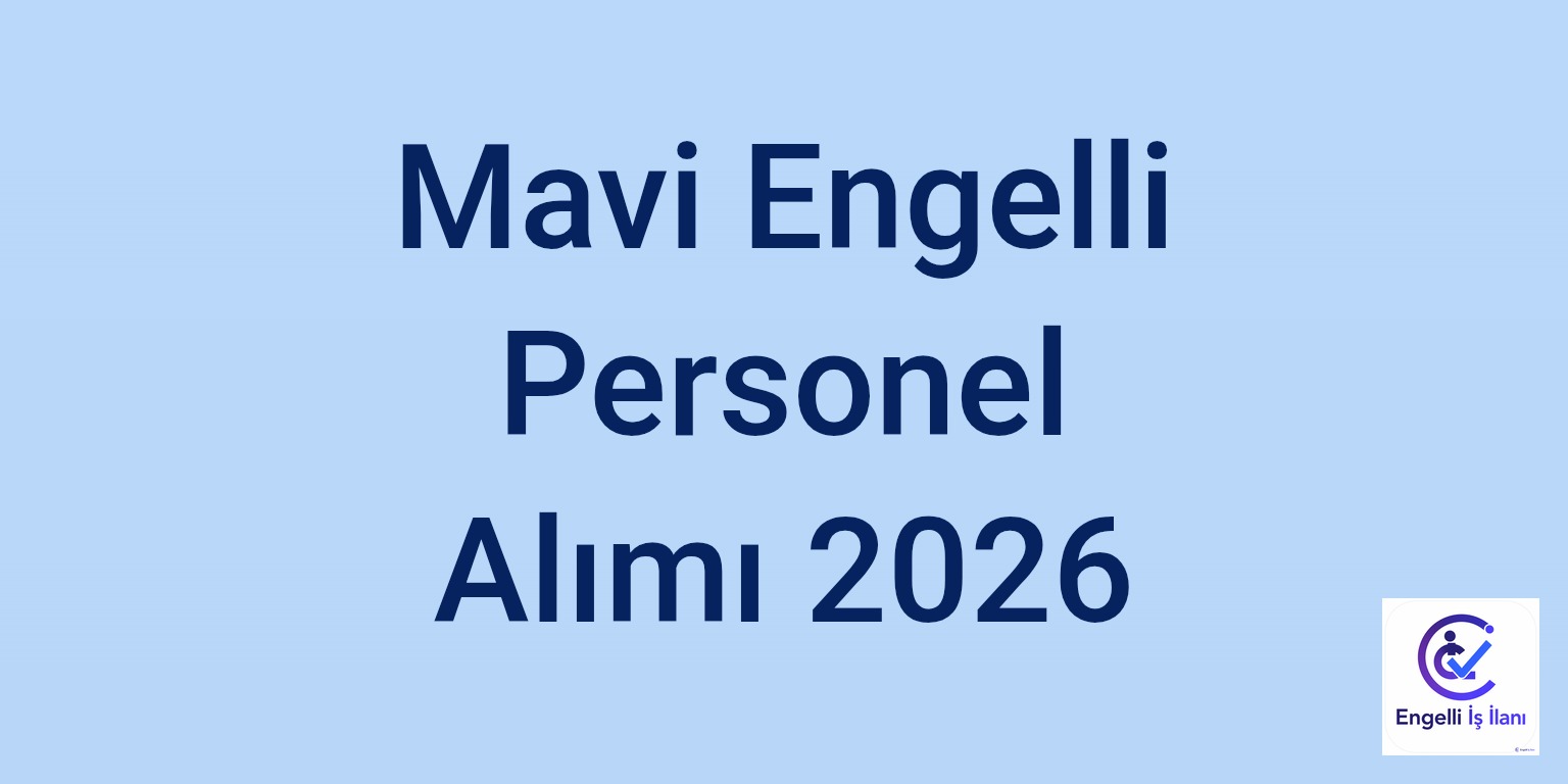 Mavi Engelli Personel Alımı 2026