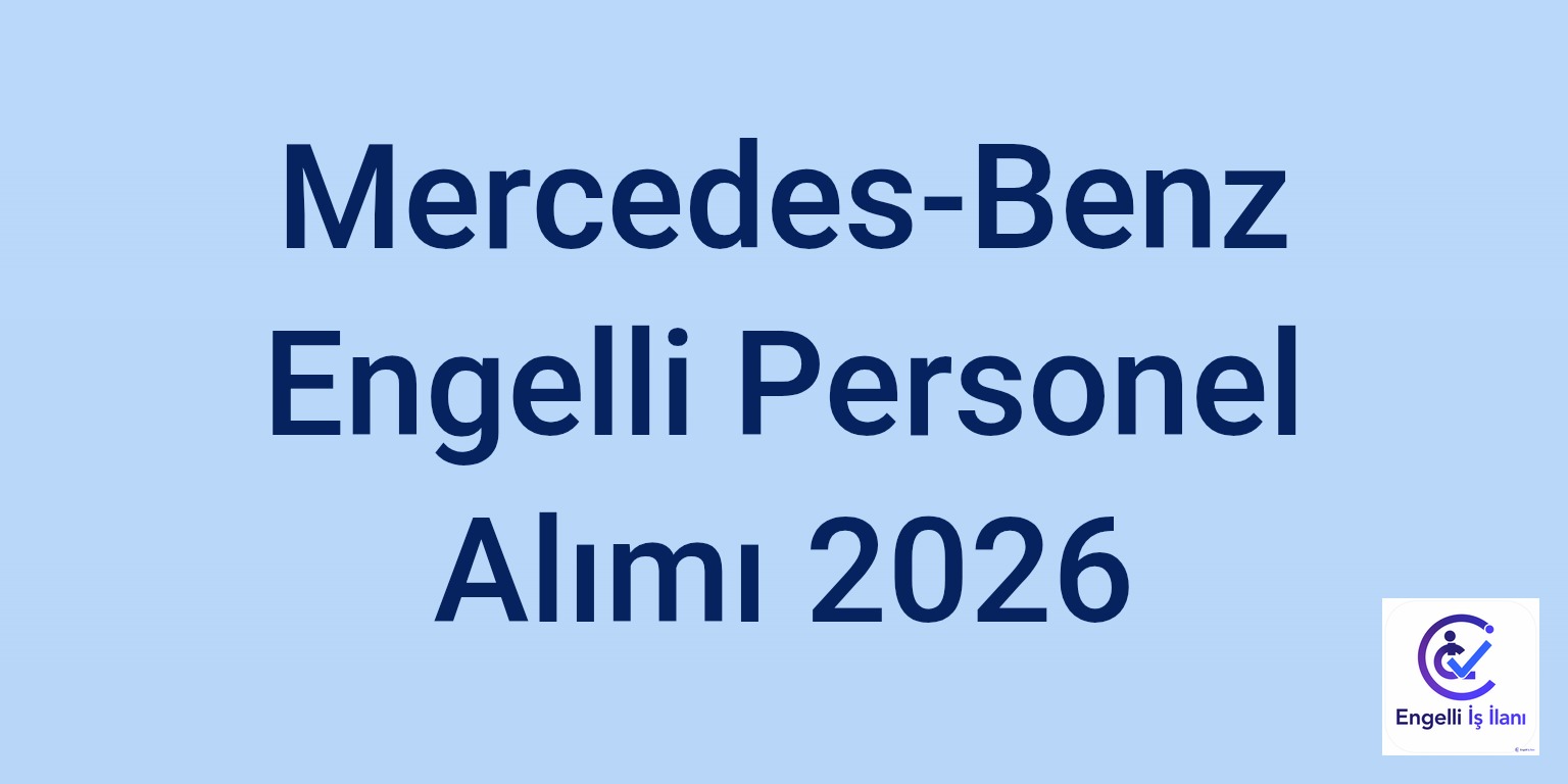 Mercedes-Benz Engelli Personel Alımı 2026