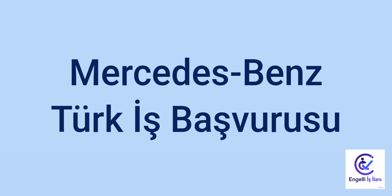Mercedes-Benz Türk İş Başvurusu