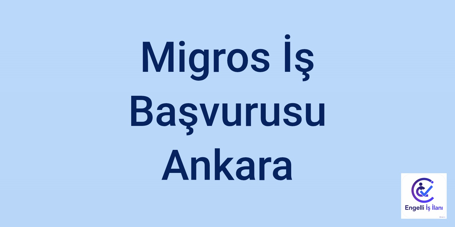 Migros İş Başvurusu Ankara