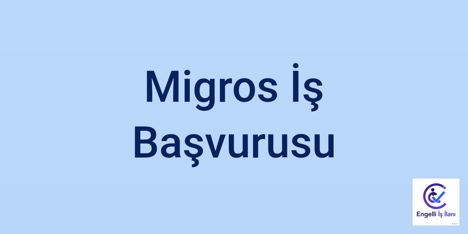 Migros İş Başvurusu