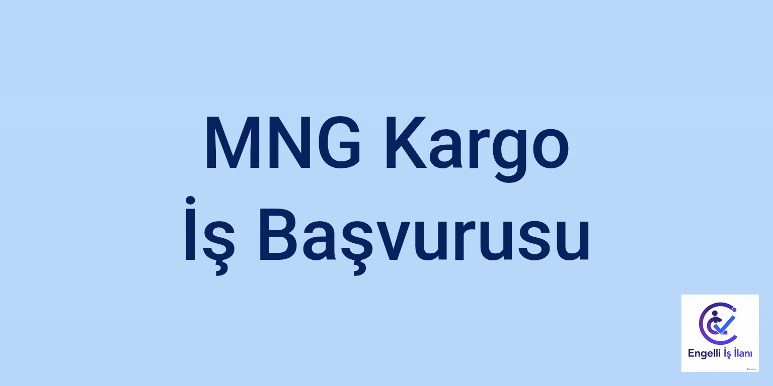 MNG Kargo İş Başvurusu