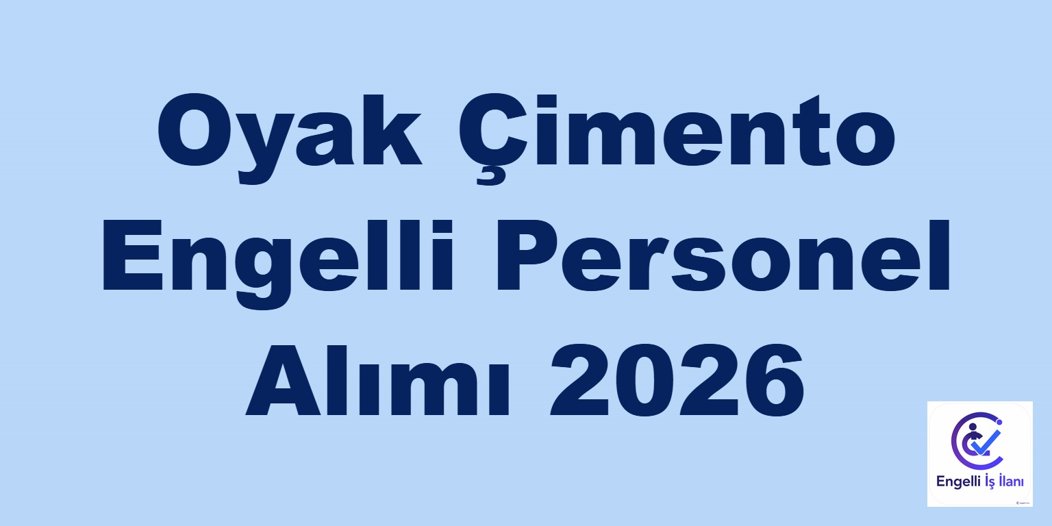Oyak Çimento Engelli Personel Alımı 2026