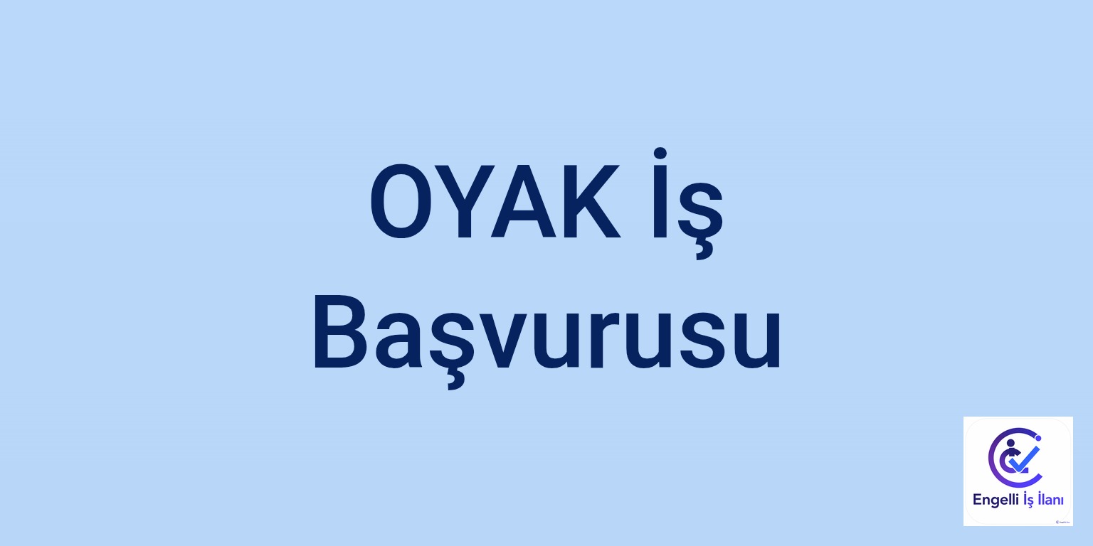 OYAK İş Başvurusu