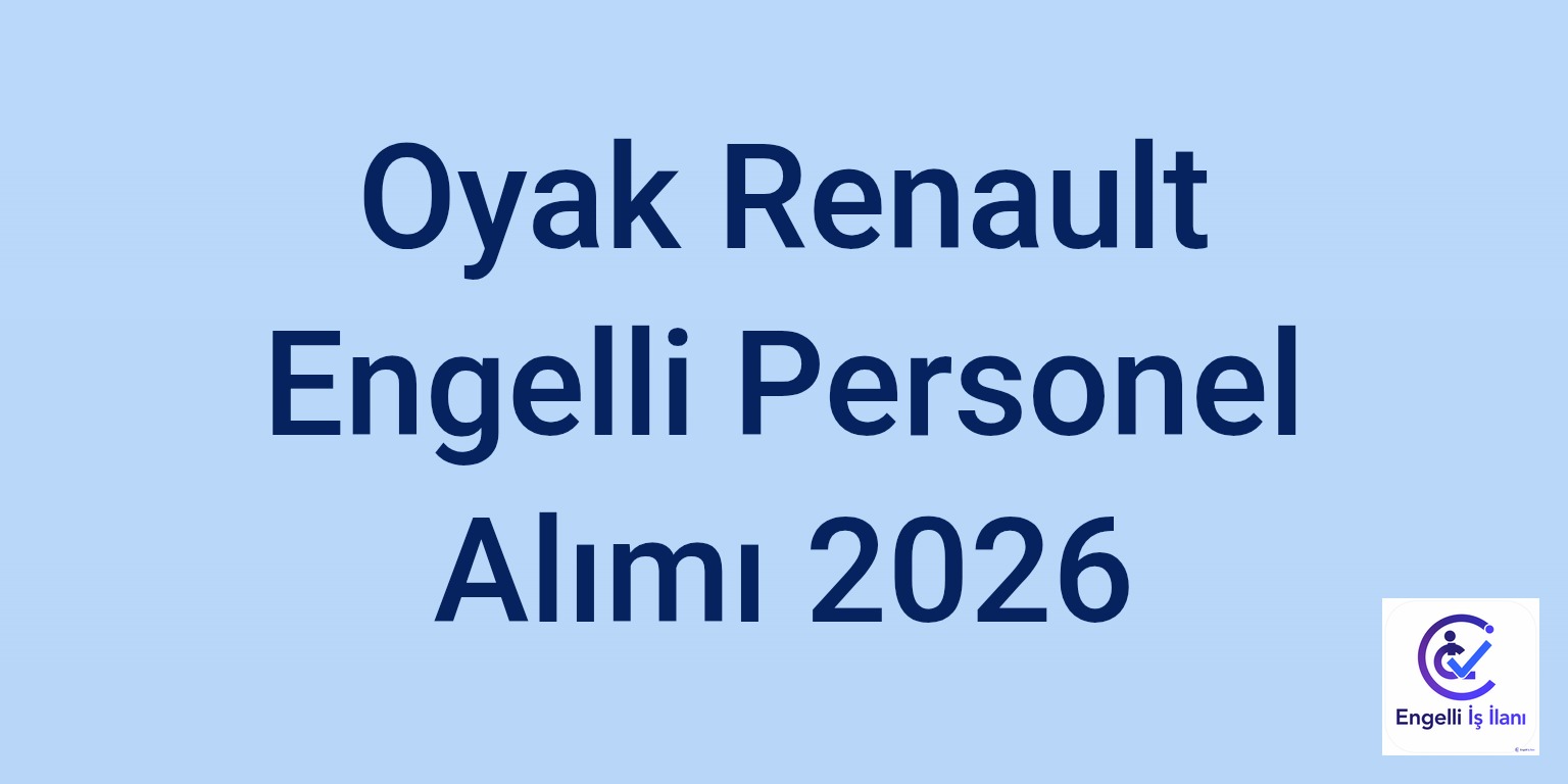 Oyak Renault Engelli Personel Alımı 2026