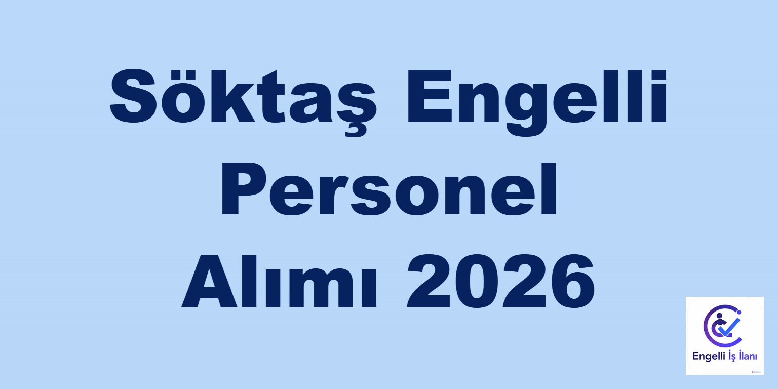 Söktaş Engelli Personel Alımı 2026