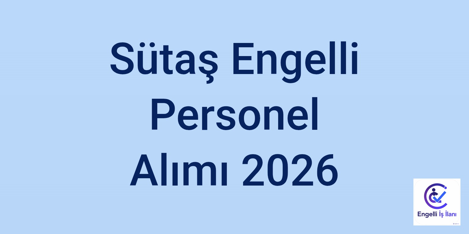 Sütaş Engelli Personel Alımı 2026