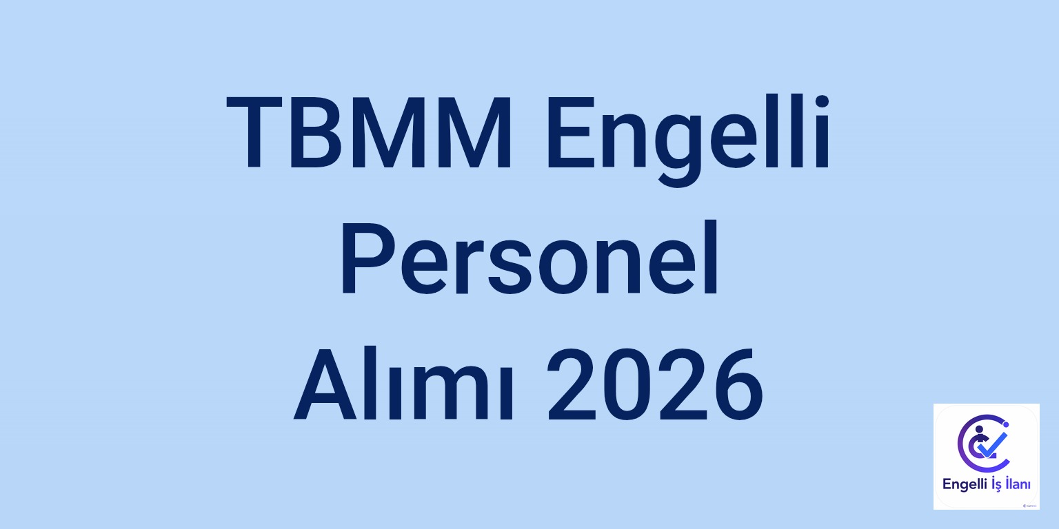 TBMM Engelli Personel Alımı 2026