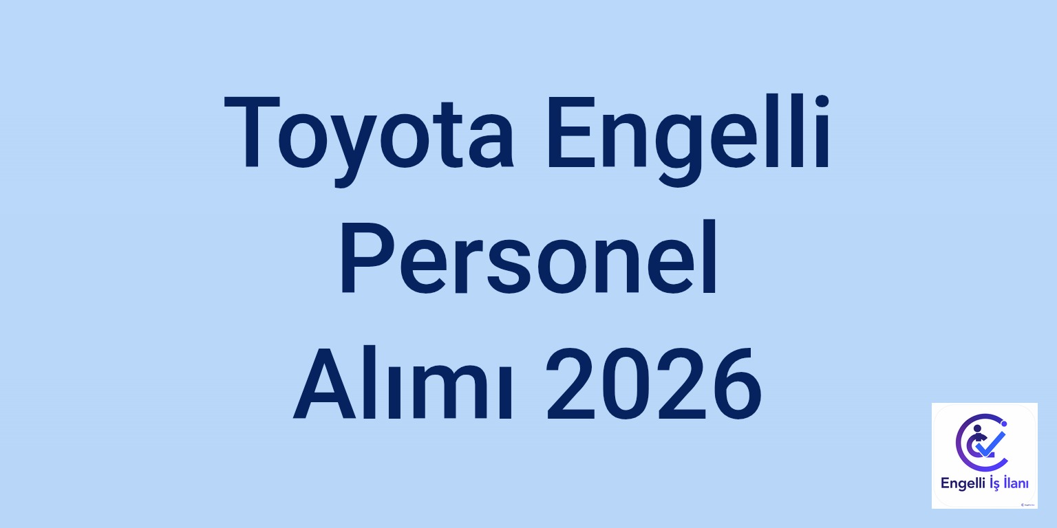 Toyota Engelli Personel Alımı 2026