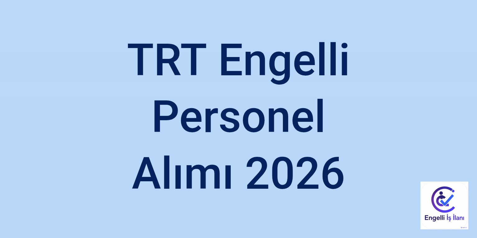 TRT Engelli Personel Alımı 2026