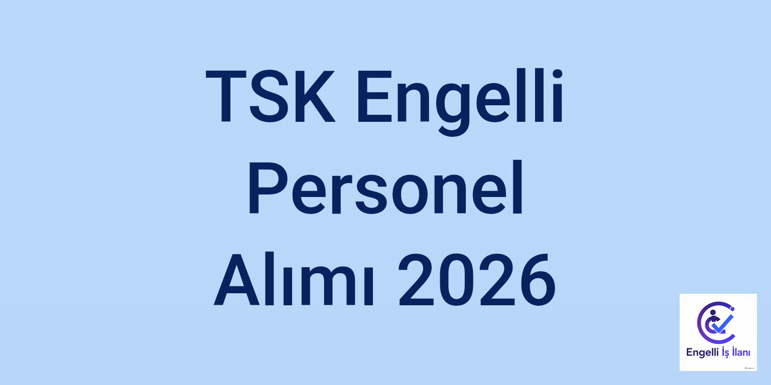 TSK Engelli Personel Alımı 2026