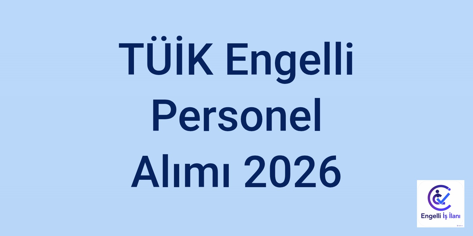 TÜİK Engelli Personel Alımı 2026