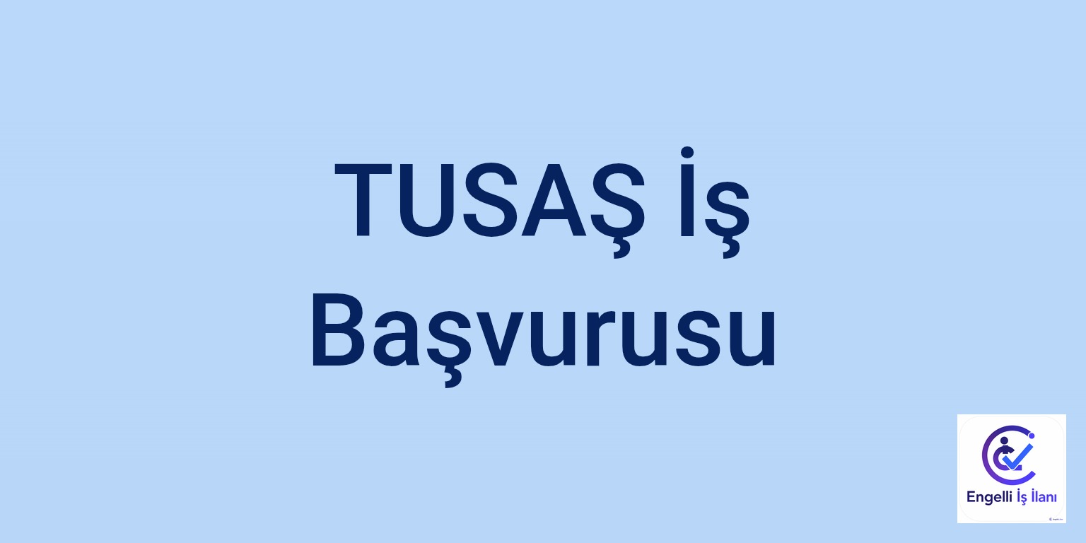 TUSAŞ İş Başvurusu