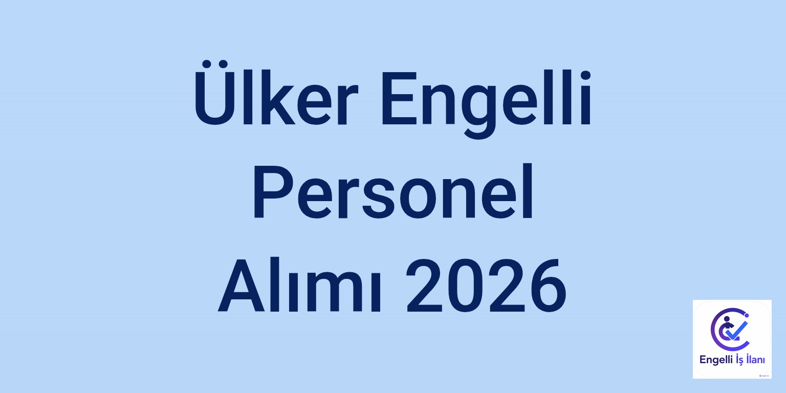 Ülker Engelli Personel Alımı 2026