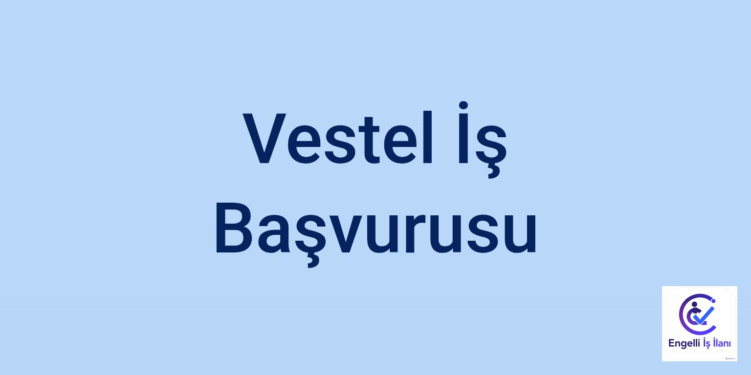 Vestel İş Başvurusu