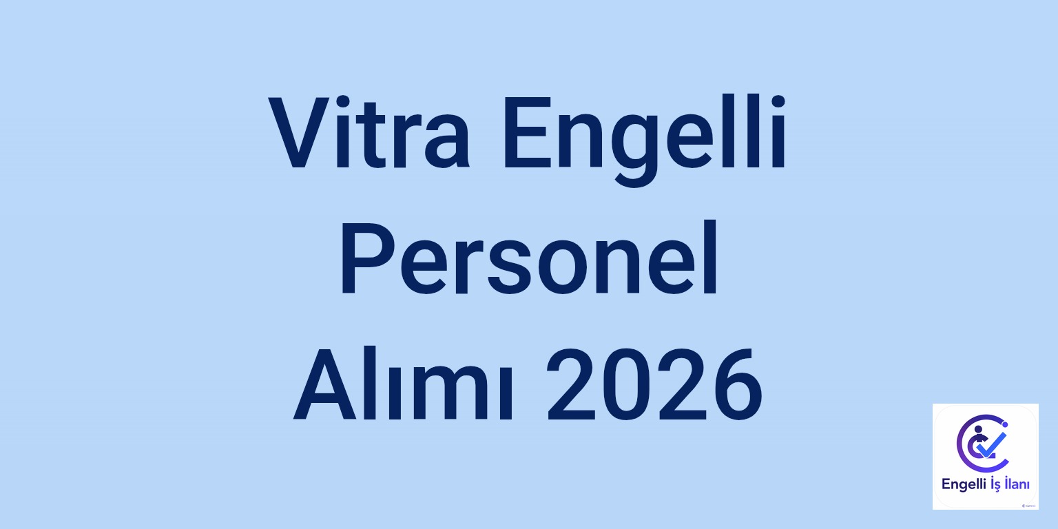 Vitra Engelli Personel Alımı 2026
