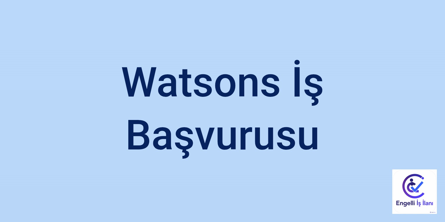Watsons İş Başvurusu