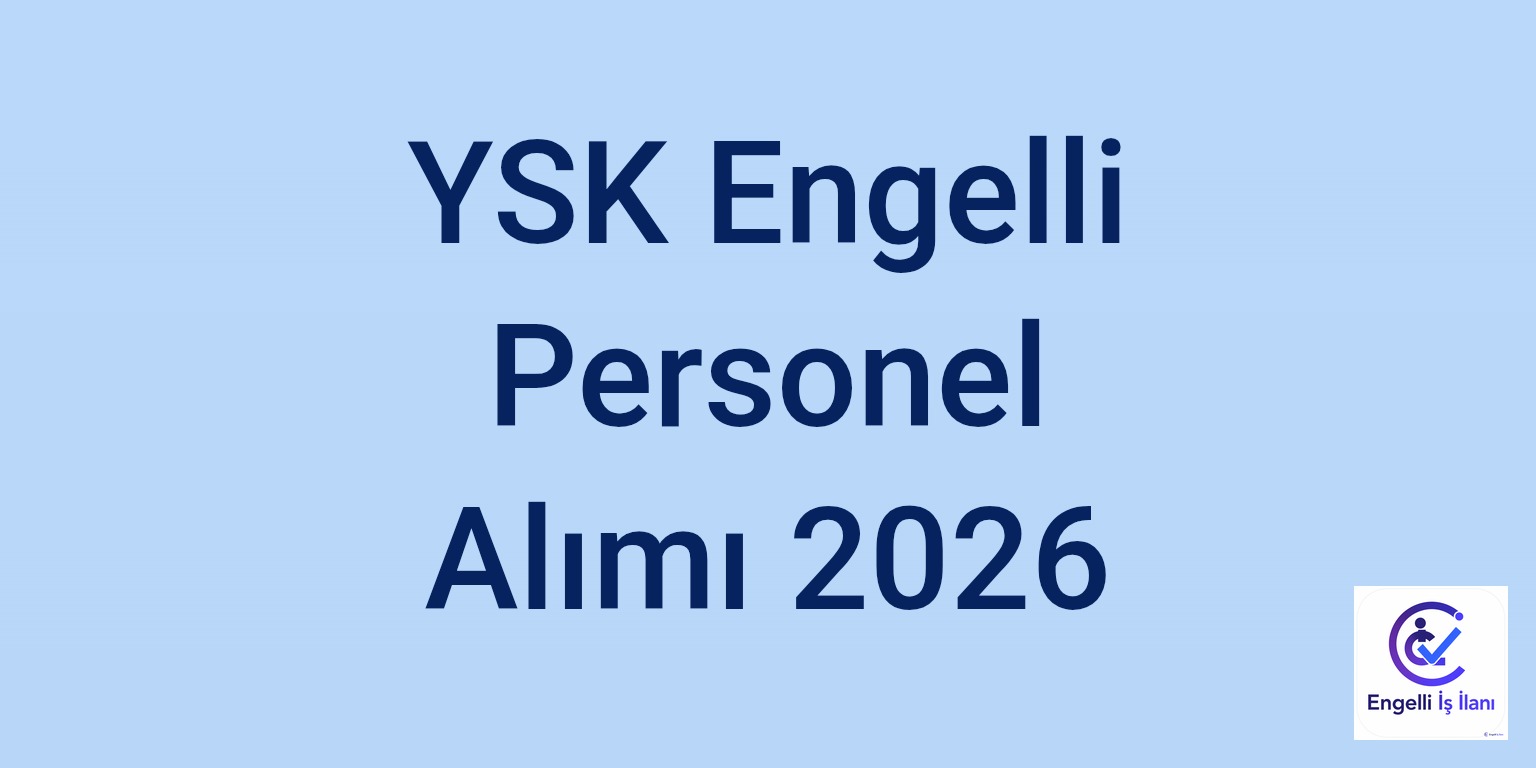 YSK Engelli Personel Alımı 2026
